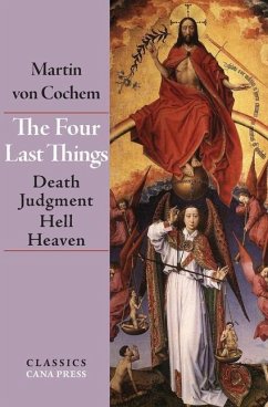 The Four Last Things - Cochem, Martin Von