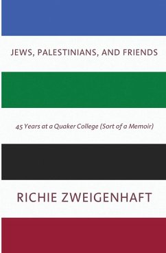 Jews, Palestinians, and Friends - Zweigenhaft, Richie