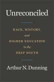 Unreconciled: Race, History, and Higher Education in the Deep South