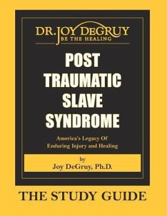 Post Traumatic Slave Syndrome: Study Guide - Degruy, Joy a.