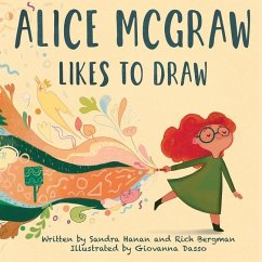 Alice McGraw Likes to Draw - Hanan, Sandra; Bergman, Rich