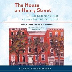 The House on Henry Street: The Enduring Life of a Lower East Side Settlement - Snyder-Grenier, Ellen M.