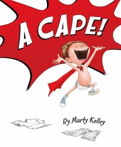 A Cape! - Kelley, Marty