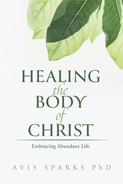 Healing the Body of Christ - Sparks, Avis