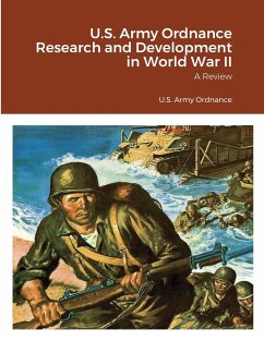 U.S. Army Ordnance Research and Development in World War II - U. S. Army Ordnance