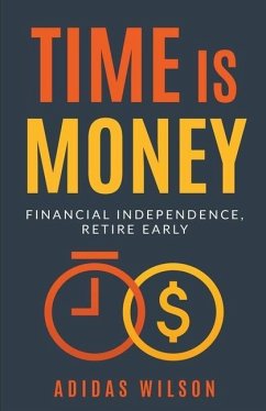 Time Is Money - Financial Independence, Retire Early - Wilson, Adidas