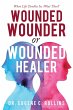 Wounded Wounder or Wounded Healer - Bild 1