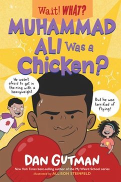 Muhammad Ali Was a Chicken? - Gutman, Dan; Steinfeld, Allison