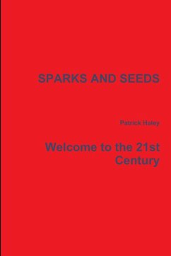 SPARKS AND SEEDS - Haley, Patrick