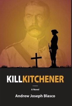 Kill Kitchener - Blasco, Andrew Joseph