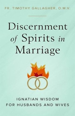 Discernment of Spirits in Marriage - Gallagher, Fr Timothy