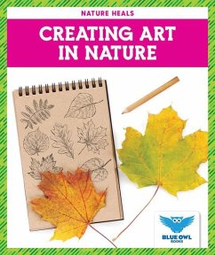 Creating Art in Nature - Colich, Abby