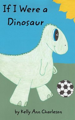 If I Were a Dinosaur - Charleson, Kelly Ann