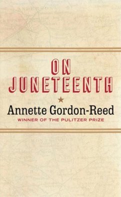 On Juneteenth - Gordon-Reed, Annette (Harvard University)