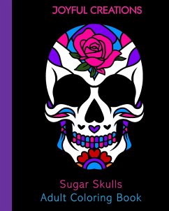 Sugar Skulls Adult Coloring Book - Creations, Joyful