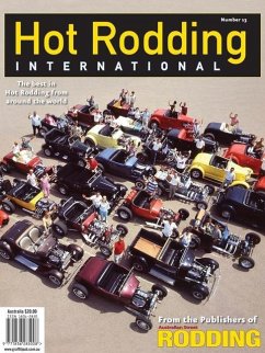 Hot Rodding International #13: The Best in Hot Rodding from Around the World - O'Toole, Larry