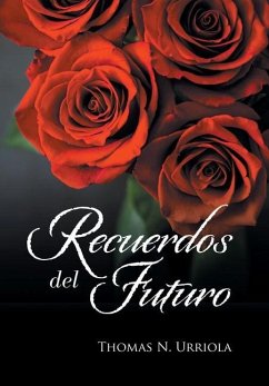 Recuerdos Del Futuro - Urriola, Thomas N.