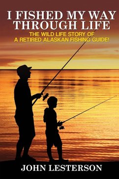 I Fished My Way Through Life - Lesterson, John