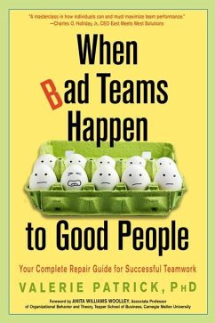 When Bad Teams Happen to Good People - Patrick, Valerie (Valerie Patrick)