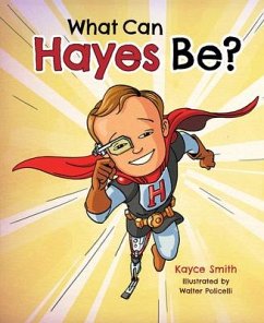What Can Hayes Be? - Smith, Kayce What Can Hayes Be? - Smith, Kayce