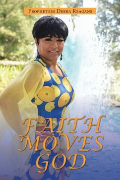 Faith Moves God - Reagans, Prophetess Debra