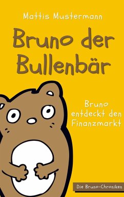 Bruno der Bullenbär - Mustermann, Mattis