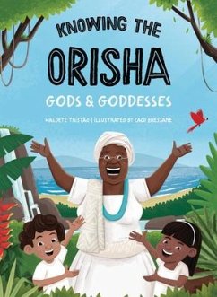 Knowing the Orisha Gods & Goddesses - Tristao, Waldete; Bressane, Caco