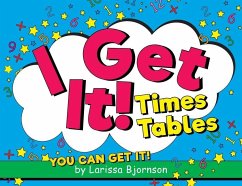 I Get It! Times Tables: You Can Get It! - Bjornson, Larissa
