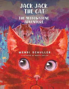Jack Jack the Cat and the Yellowstone Adventure - Schuller, Wendi