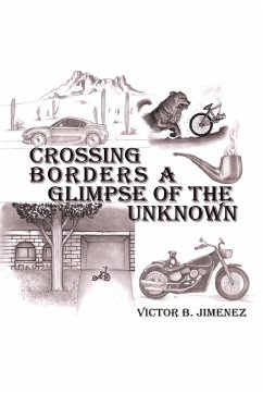 Crossing Borders a Glimpse of the Unknown - Jimenez, Victor B.