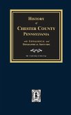 History of Chester County, Pennsylvania with Genealogical and Biographical Sketches