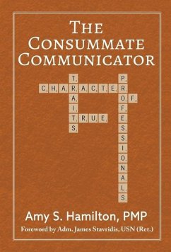 The Consummate Communicator - Hamilton, Amy S