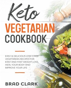 Keto Vegetarian Cookbook - Clark, Brad