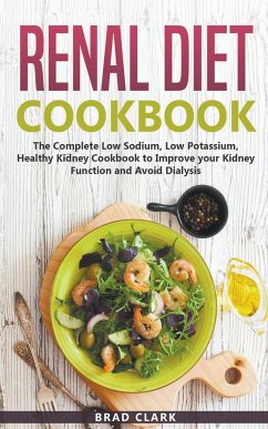 Renal Diet Cookbook - Clark, Brad