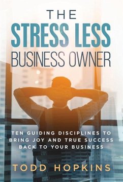 The Stress Less Business Owner - Hopkins, Todd