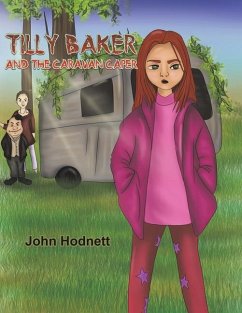 Tilly Baker and the Caravan Caper - Hodnett, John