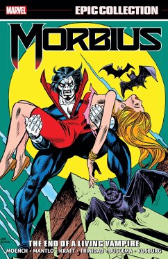 Morbius Epic Collection: The End of a Living Vampire - Moench, Doug; Mantlo, Bill