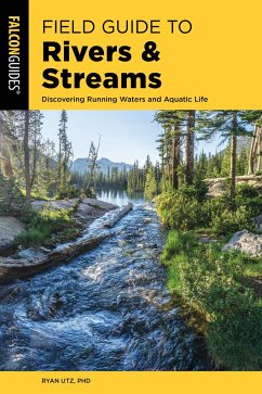 Field Guide to Rivers & Streams - Utz, Ryan