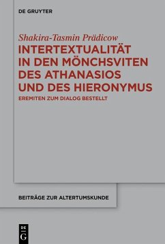 Intertextualität in den Mönchsviten des Athanasios und des Hieronymus (eBook, PDF) - Prädicow, Shakira-Tasmin