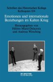 Emotionen und internationale Beziehungen im Kalten Krieg (eBook, ePUB)