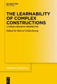 The Learnability of Complex Constructions (eBook, ePUB)