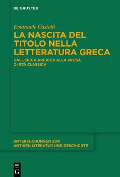 La nascita del titolo nella letteratura greca (eBook, ePUB) - Castelli, Emanuele