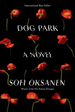 Dog Park (eBook, ePUB) - Oksanen, Sofi