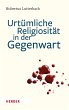 Urtümliche Religiosität in der... - Bild 1