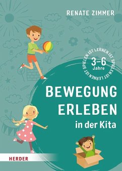 Bewegung erleben in der Kita - Zimmer, Renate