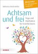 Achtsam und frei - Bild 1