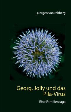 Georg, Jolly und das Pila-Virus - Rehberg, Juergen von