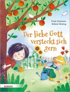 Der liebe Gott versteckt sich gern - Hartmann, Frank