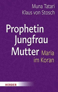 Prophetin - Jungfrau - Mutter - Tatari, Muna;Stosch, Klaus von
