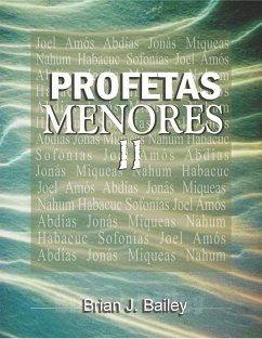 Profetas Menores II (eBook, ePUB) - Brian J. Bailey, Dr.